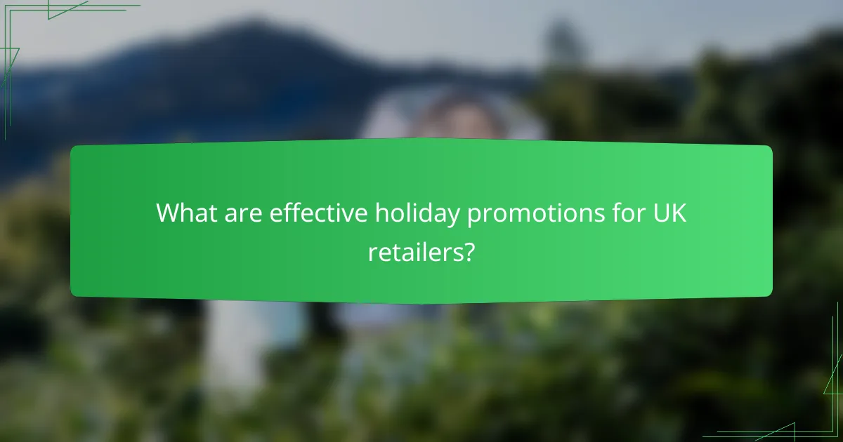 What are effective holiday promotions for UK retailers?