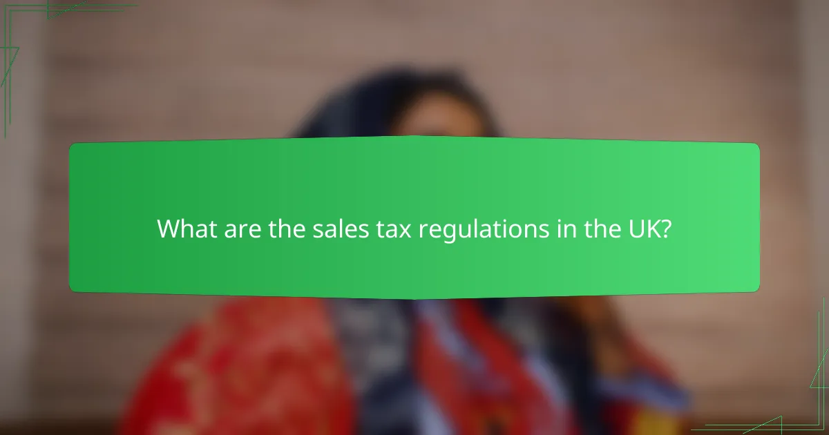 What are the sales tax regulations in the UK?